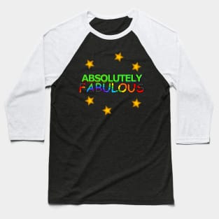 Absolutely Fabulous Baseball T-Shirt